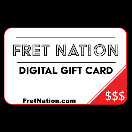 Fret Nation Fret Nation Digital Gift Card!